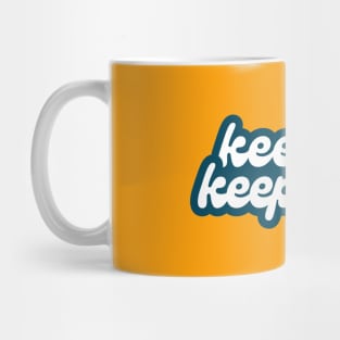 Keep On Keepin' On (retro font) Mug